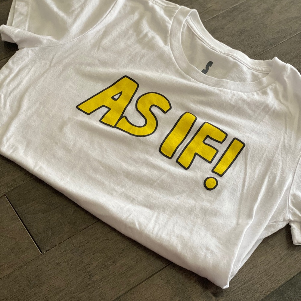 AS IF! T-SHIRT